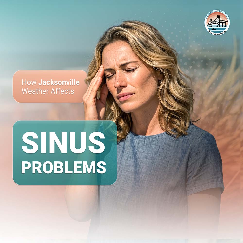 how-jacksonville-weather-affects-sinus-problems How Jacksonville Weather Affects Sinus Problems
